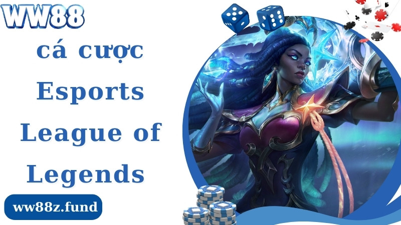 Trò chơi cá cược esports League of Legends 